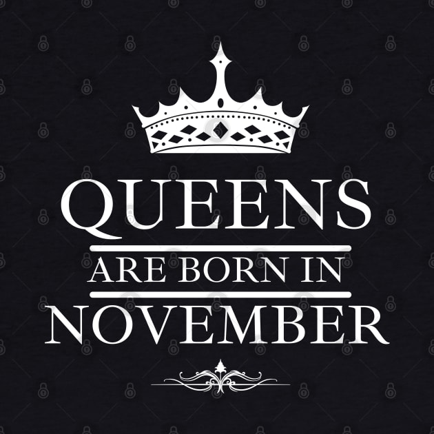 November Birthday Women Queens are Born. Font White by NickDsigns